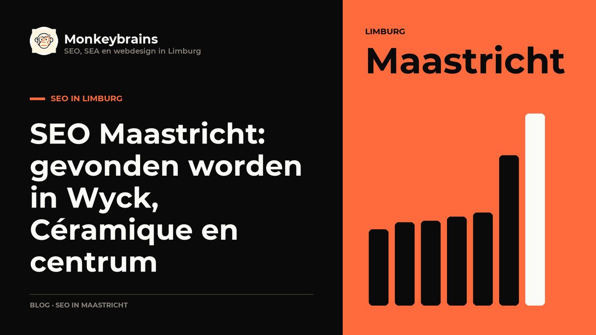 SEO Maastricht: gevonden worden in Wyck, Céramique en centrum